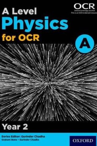 Cover of A Level Physics for OCR A: Year 2