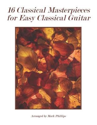 Book cover for 16 Classical Masterpieces for Easy Classical Guitar