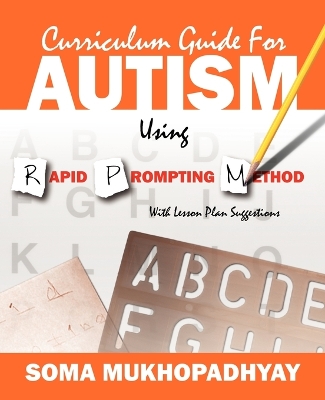 Book cover for Curriculum Guide for Autism Using Rapid Prompting Method