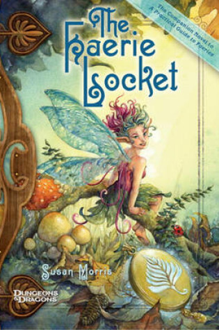 Cover of The Faerie Locket: A Practical Guide to Faeries Companion