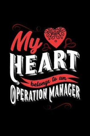 Cover of My Heart Belongs to an Operation Manager