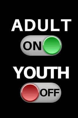 Book cover for Adult On - Youth Off