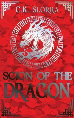 Book cover for Scion of the Dragon