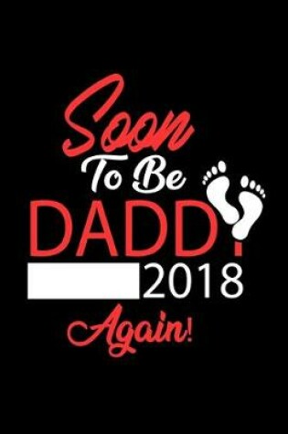 Cover of Soon to be Daddy Again 2018