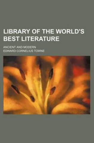 Cover of Library of the World's Best Literature (Volume 25); Ancient and Modern
