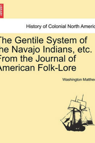 Cover of The Gentile System of the Navajo Indians, Etc. from the Journal of American Folk-Lore