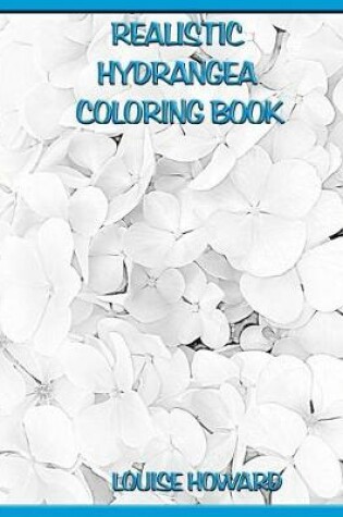 Cover of Realistic Hydrangea Coloring Book