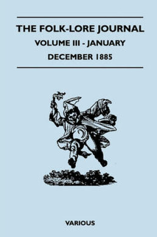 Cover of The Folk-Lore Journal - Volume III - January-December 1885