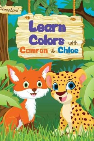 Cover of Learn Colors with Camron and Chloe