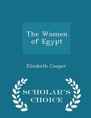 Book cover for The Women of Egypt - Scholar's Choice Edition