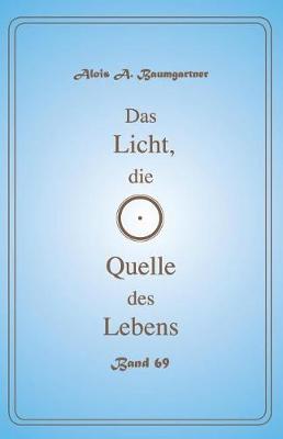 Book cover for Das Licht, Die Quelle Des Lebens - Band 69