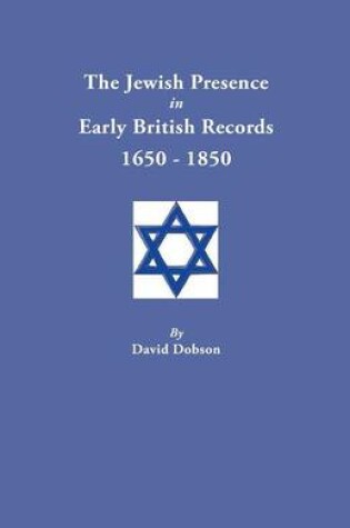 Cover of The Jewish Presence in Early British Records, 1650-1850