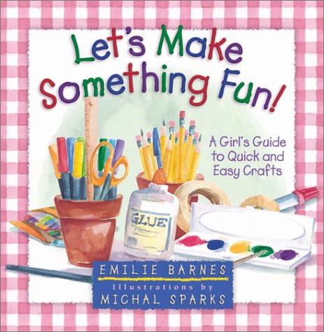 Book cover for Let's Make Something Fun!