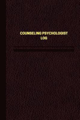 Cover of Counseling Psychologist Log (Logbook, Journal - 124 pages, 6 x 9 inches)