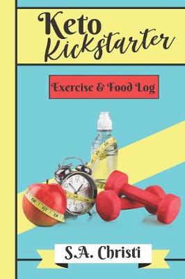 Book cover for Keto Kickstarter (Exercise & Food Log)