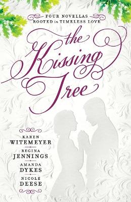 Book cover for The Kissing Tree – Four Novellas Rooted in Timeless Love