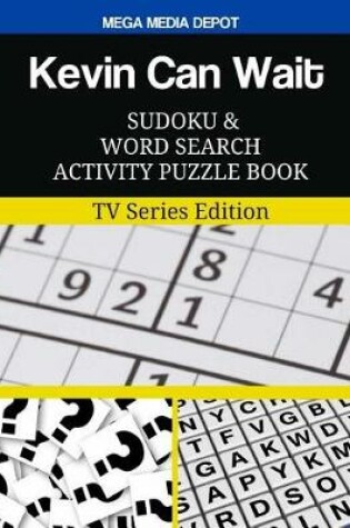 Cover of Kevin Can Wait Sudoku and Word Search Activity Puzzle Book