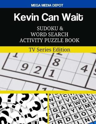 Book cover for Kevin Can Wait Sudoku and Word Search Activity Puzzle Book