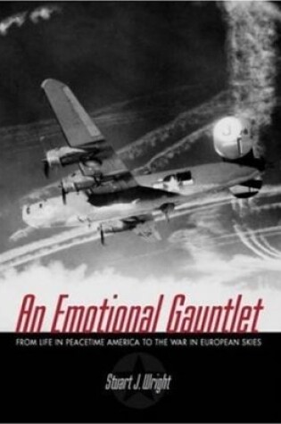 Cover of Emotional Gauntlet, An: a Us Bomber Crew Flying from England in Wwii