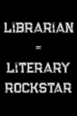 Book cover for Librarian = Literary Rockstar