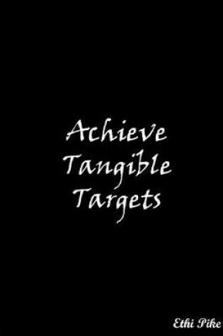 Cover of Achieve Tangible Targets