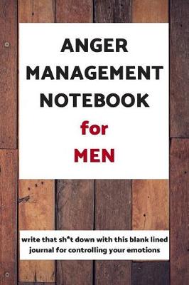 Book cover for Anger Management Notebook for Men