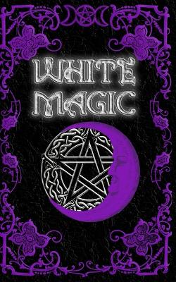 Book cover for White Magic Spell Book