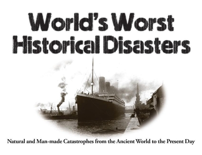 Cover of World's Worst Historical Disasters