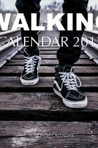 Cover of Walking Calendar 2017