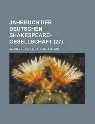 Book cover for Jahrbuch Der Deutschen Shakespeare-Gesellschaft (27)