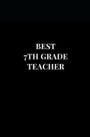 Cover of Best 7th Grade Teacher