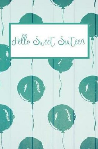 Cover of Hello Sweet Sixteen