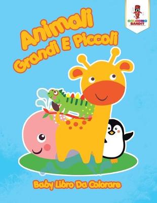 Book cover for Animali Grandi E Piccoli