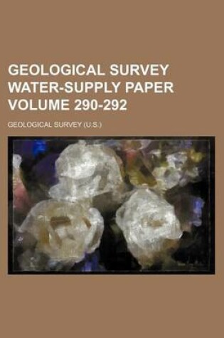 Cover of Geological Survey Water-Supply Paper Volume 290-292