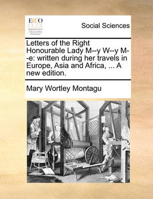 Book cover for Letters of the Right Honourable Lady M--y W--y M--e