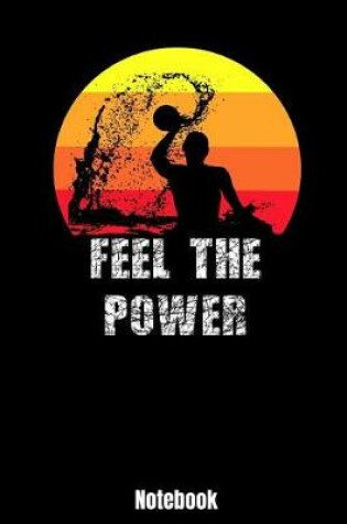 Cover of Feel The Power - Notebook