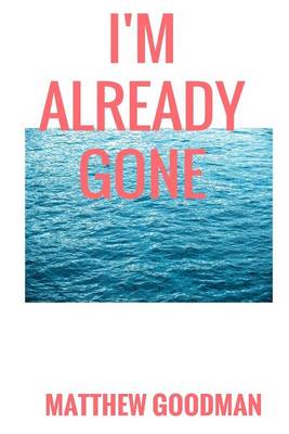 Book cover for I'm Already Gone