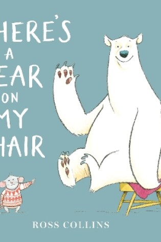 Cover of There's a Bear on My Chair