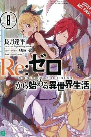 Cover of re:Zero Starting Life in Another World, Vol. 8 (light novel)