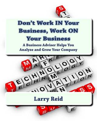 Book cover for Don't Work in Your Business, Work on Your Business