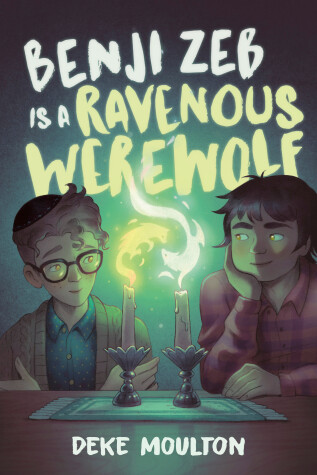 Cover of Benji Zeb Is a Ravenous Werewolf