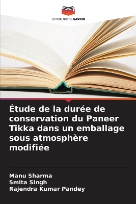 Book cover for �tude de la dur�e de conservation du Paneer Tikka dans un emballage sous atmosph�re modifi�e