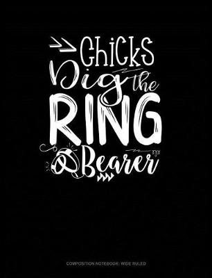 Cover of Chicks Dig the Ring Bearer