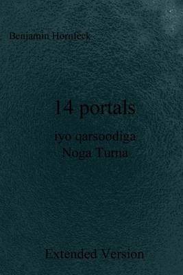 Book cover for 14 Portals Iyo Qarsoodiga Noga Turna Extended Version