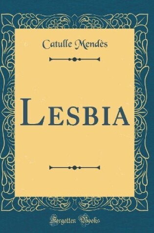 Cover of Lesbia (Classic Reprint)