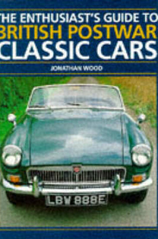 Cover of The Enthusiast's Guide to British Postwar Classic Cars