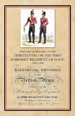 Book cover for Historical Record of the Thirteenth, The First Somerset Regiment of Foot 1685-1848