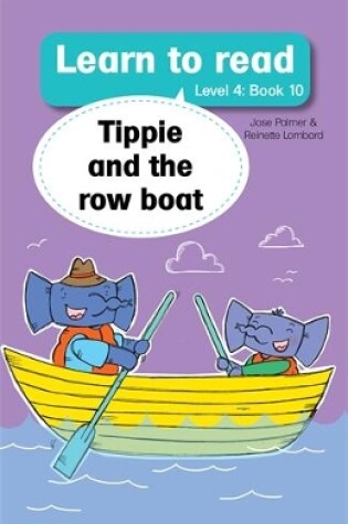 Cover of Learn to read (Level 4 Book 10): Tippie and the row boat