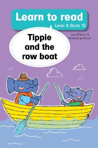 Cover of Learn to read (Level 4 Book 10): Tippie and the row boat