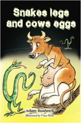 Book cover for Snakes Legs and Cows Eggs